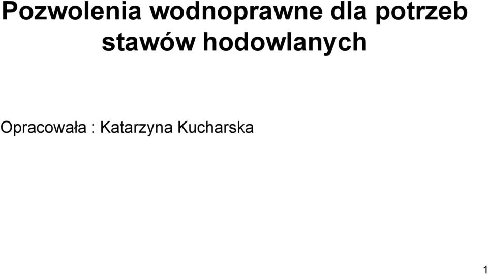 potrzeb stawów