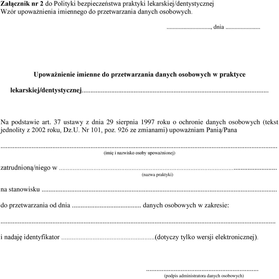 37 ustawy z dnia 29 sierpnia 1997 roku o ochronie danych osobowych (tekst jednolity z 2002 roku, Dz.U. Nr 101, poz.