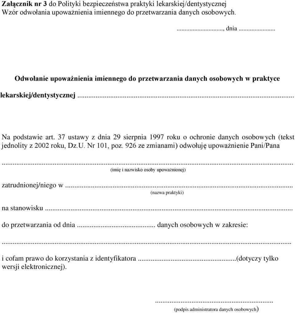 37 ustawy z dnia 29 sierpnia 1997 roku o ochronie danych osobowych (tekst jednolity z 2002 roku, Dz.U. Nr 101, poz.