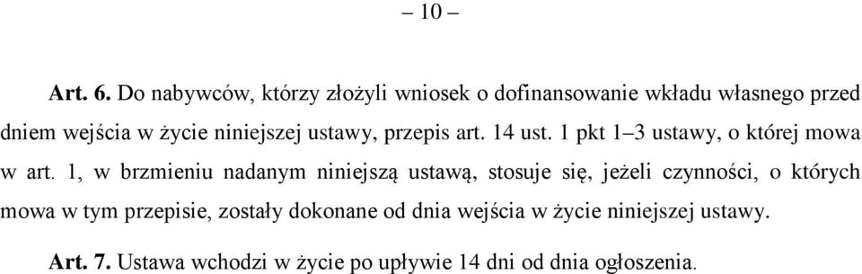 niniejszej ustawy, przepis art. 14 ust. 1 pkt 1 3 ustawy, o której mowa w art.