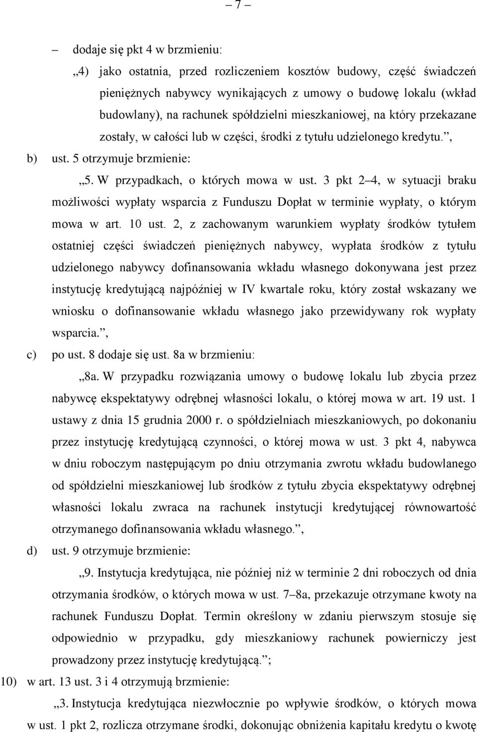 3 pkt 2 4, w sytuacji braku możliwości wypłaty wsparcia z Funduszu Dopłat w terminie wypłaty, o którym mowa w art. 10 ust.