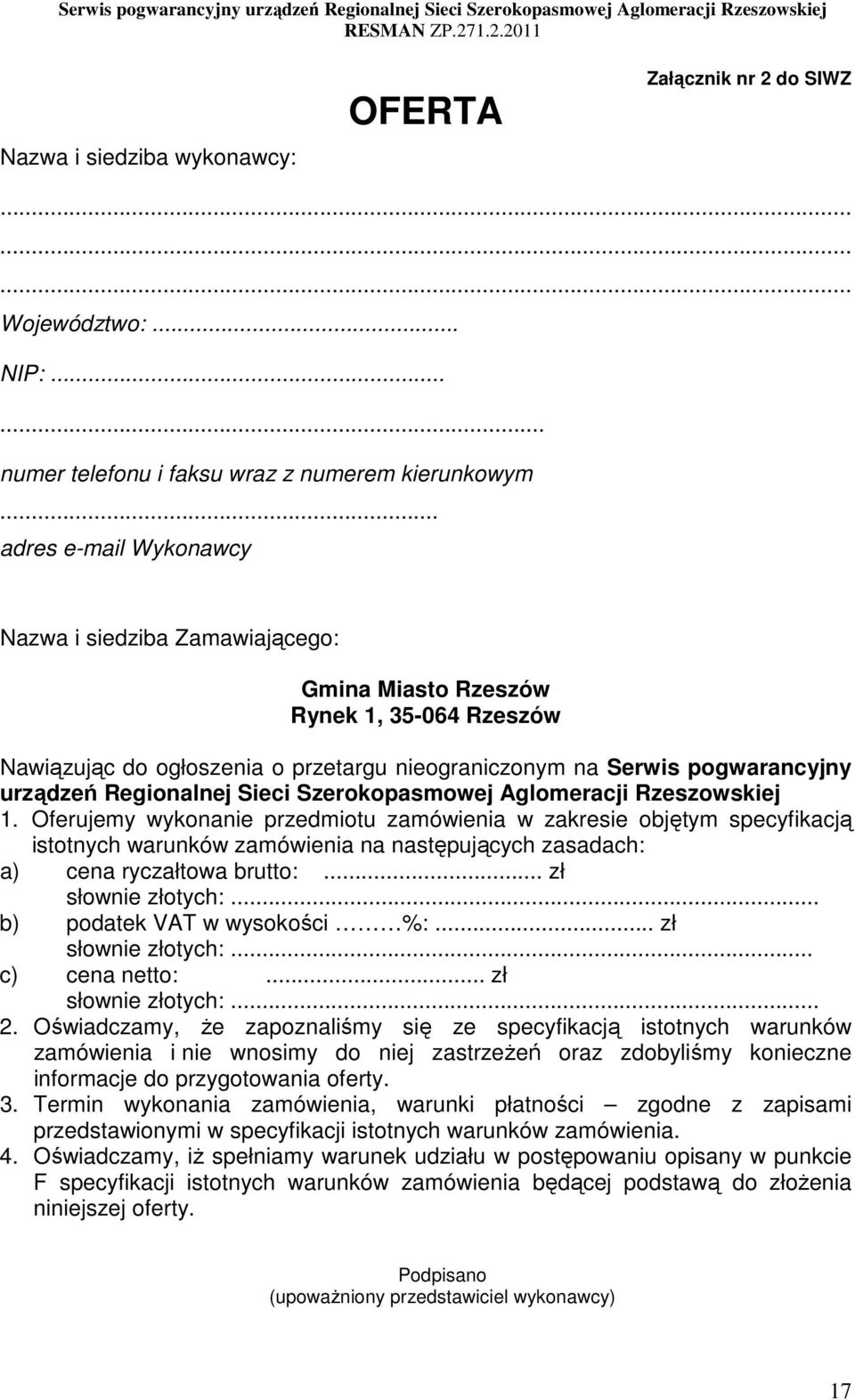 Regionalnej Sieci Szerokopasmowej Aglomeracji Rzeszowskiej 1.