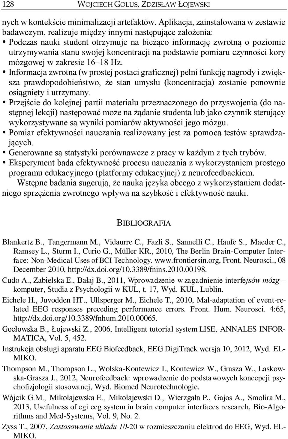 koncentracji na podstawie pomiaru czynności kory mózgowej w zakresie 16 18 Hz.