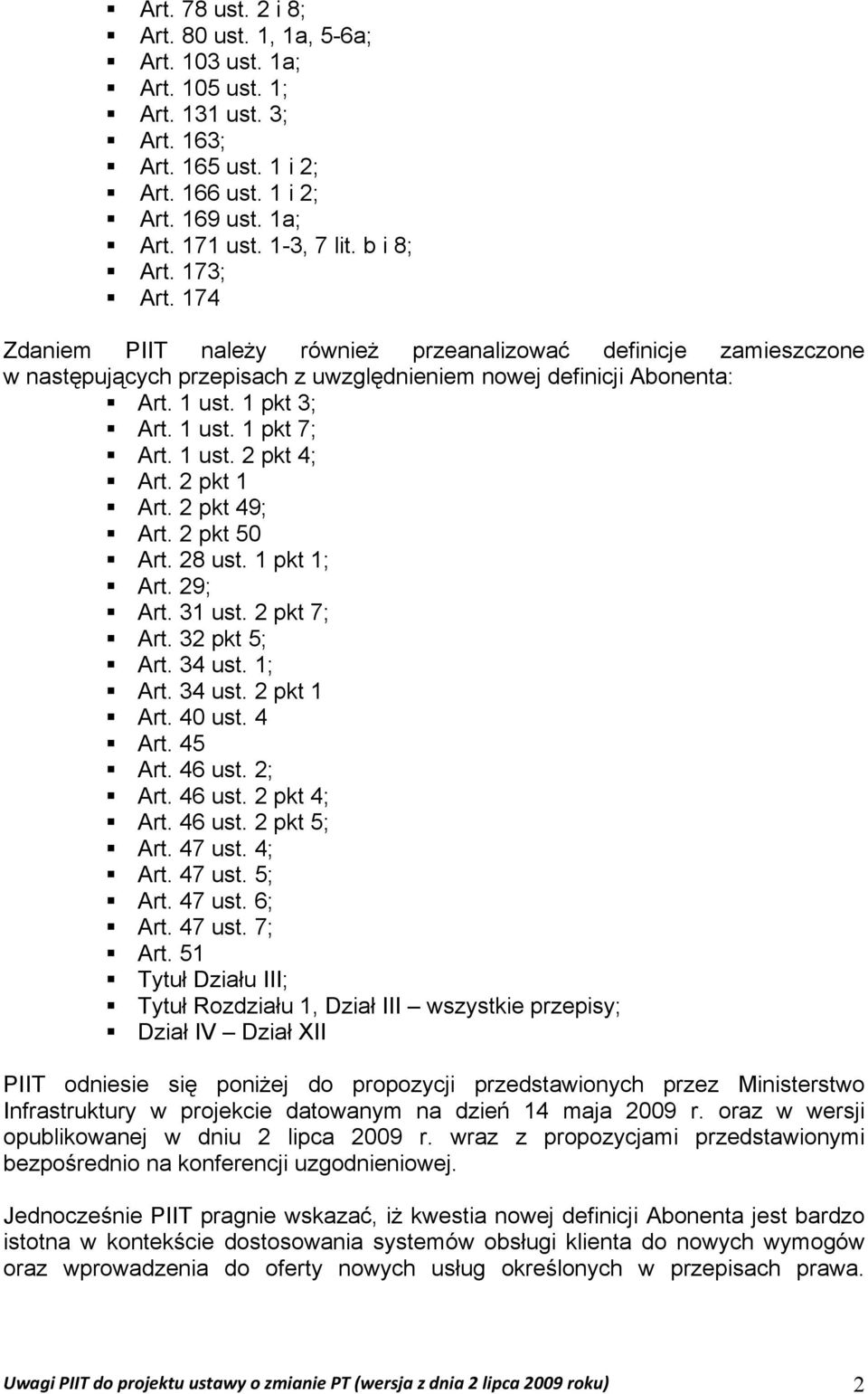 1 ust. 2 pkt 4; Art. 2 pkt 1 Art. 2 pkt 49; Art. 2 pkt 50 Art. 28 ust. 1 pkt 1; Art. 29; Art. 31 ust. 2 pkt 7; Art. 32 pkt 5; Art. 34 ust. 1; Art. 34 ust. 2 pkt 1 Art. 40 ust. 4 Art. 45 Art. 46 ust.