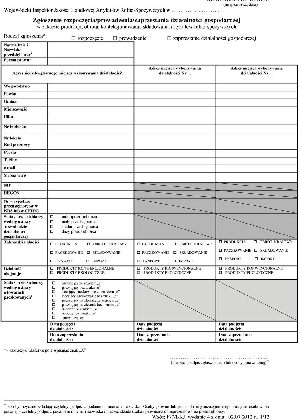 siedziby/głównego miejsca wykonywania działalności 2 Adres miejsca wykonywania działalności Nr.