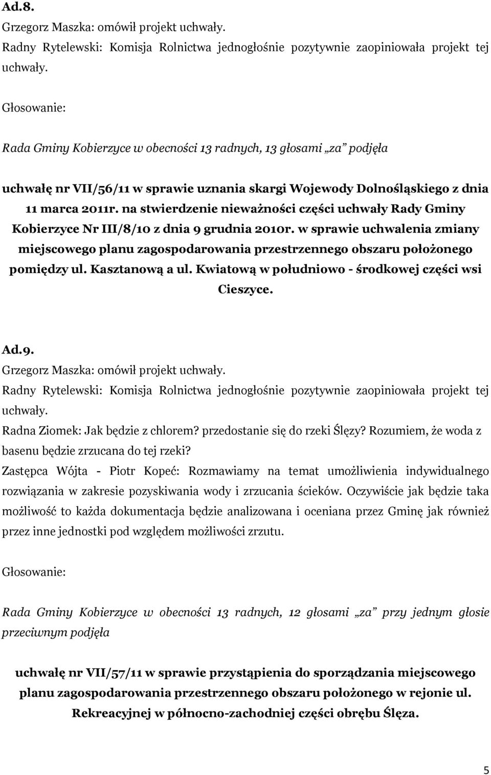 na stwierdzenie nieważności części uchwały Rady Gminy Kobierzyce Nr III/8/10 z dnia 9 grudnia 2010r.