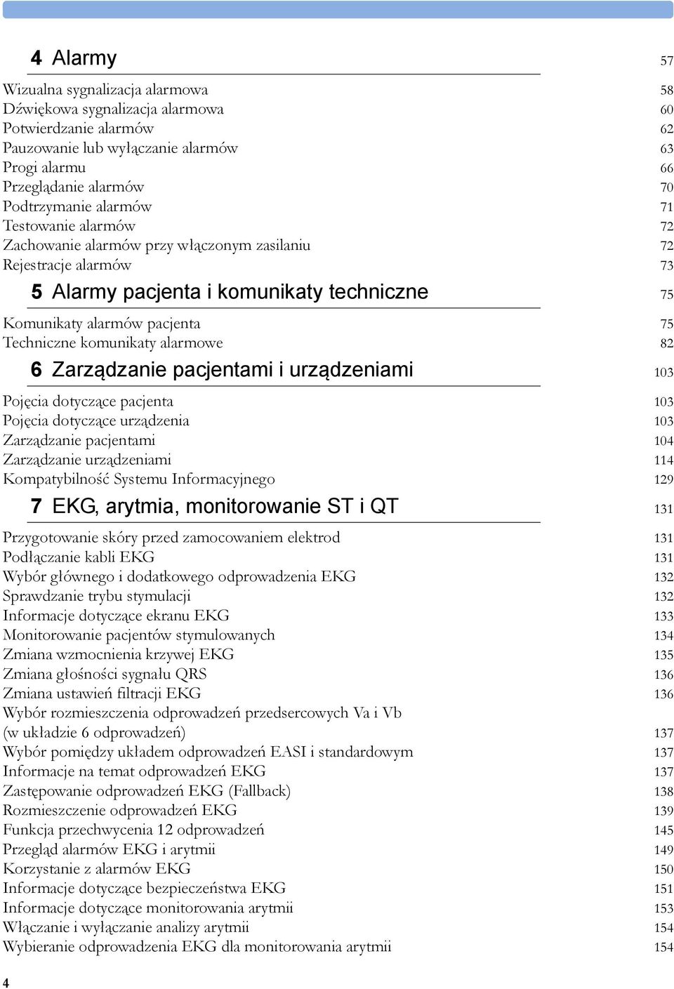 komunikaty alarmowe 82 6 Zarządzanie pacjentami i urządzeniami 103 Pojęcia dotyczące pacjenta 103 Pojęcia dotyczące urządzenia 103 Zarządzanie pacjentami 104 Zarządzanie urządzeniami 114