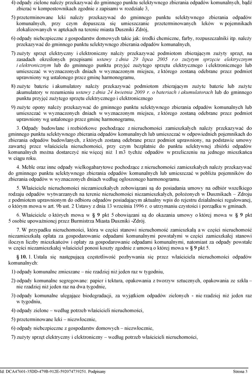 Duszniki Zdrój, 6) odpady niebezpieczne z gospodarstw domowych takie jak: środki chemiczne, farby, rozpuszczalniki itp.