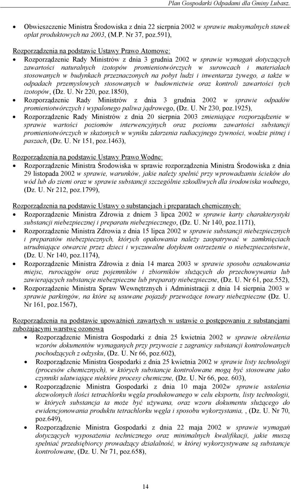 surowcach i materiałach stosowanych w budynkach przeznaczonych na pobyt ludzi i inwentarza żywego, a także w odpadach przemysłowych stosowanych w budownictwie oraz kontroli zawartości tych izotopów,