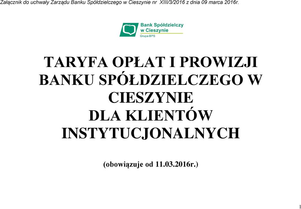 TARYFA OPŁAT I PROWIZJI BANKU SPÓŁDZIELCZEGO W