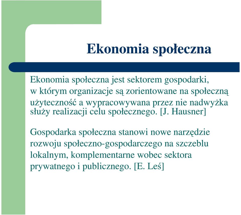 celu społecznego. [J.