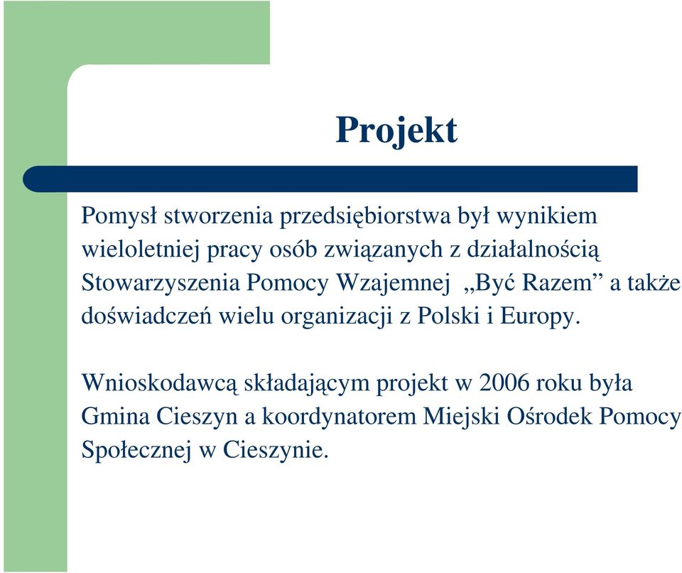 doświadczeń wielu organizacji z Polski i Europy.