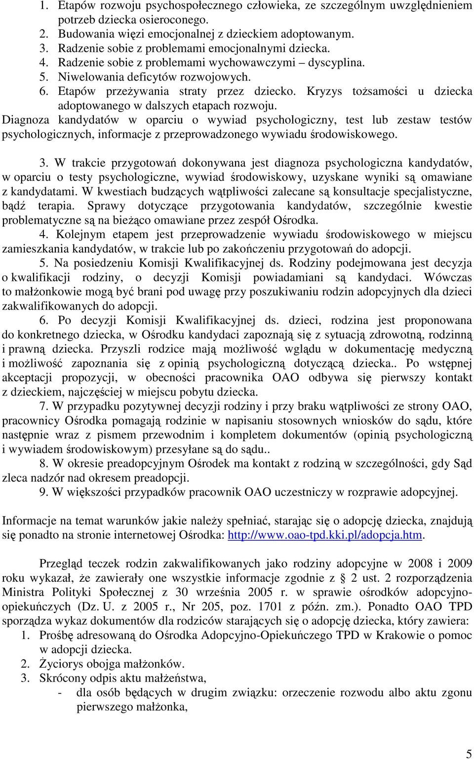 Kryzys tosamoci u dziecka adoptowanego w dalszych etapach rozwoju.