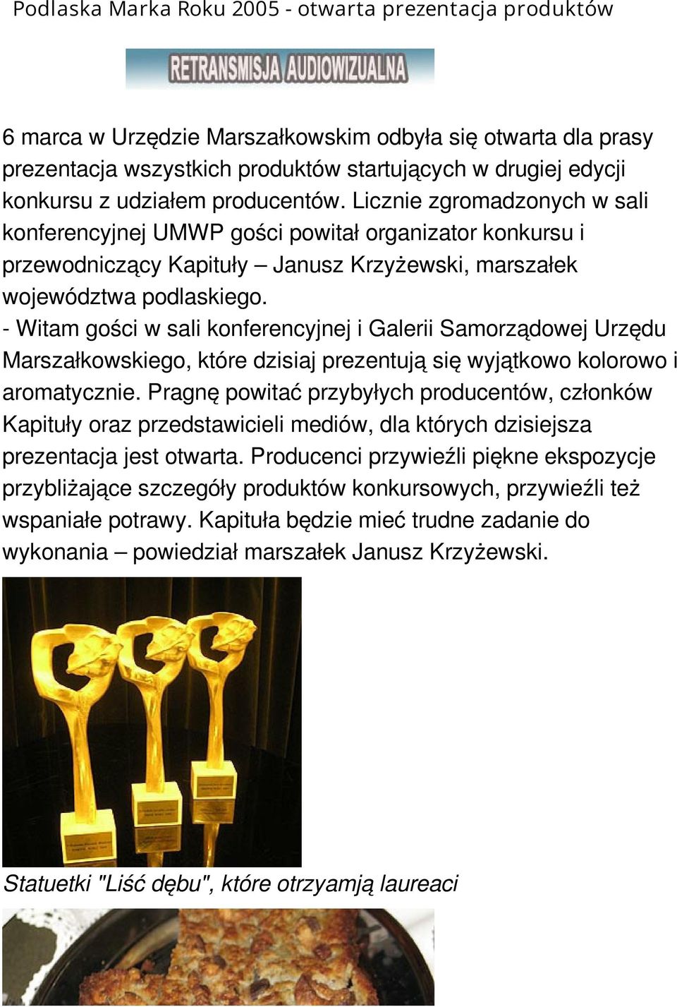 - Witam gości w sali konferencyjnej i Galerii Samorządowej Urzędu Marszałkowskiego, które dzisiaj prezentują się wyjątkowo kolorowo i aromatycznie.