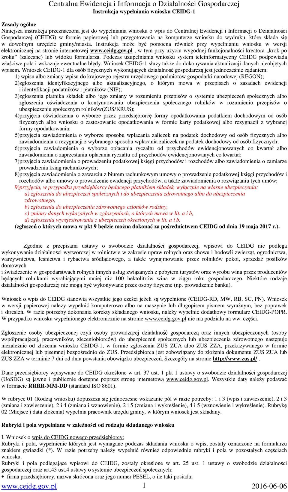 ceidg.gov.pl, w tym przy użyciu wygodnej funkcjonalności kreatora krok po kroku (zalecane) lub widoku formularza.