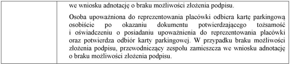 potwierdzającego tożsamość i oświadczeniu o posiadaniu upoważnienia do reprezentowania placówki oraz