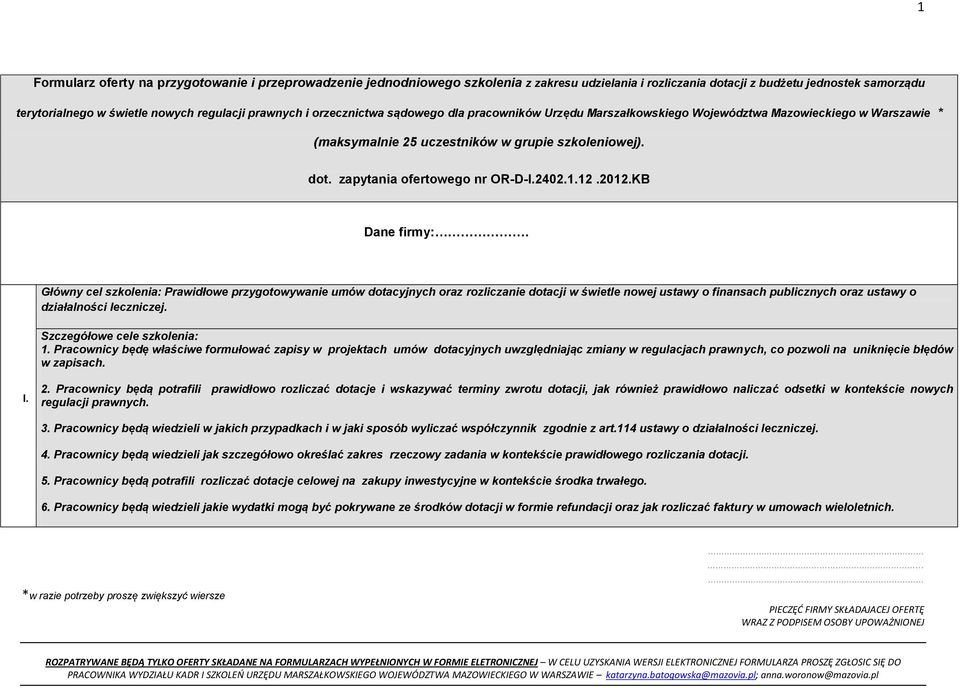 zapytania ofertowego nr OR-D-I.2402.1.12.2012.KB Dane firmy:.