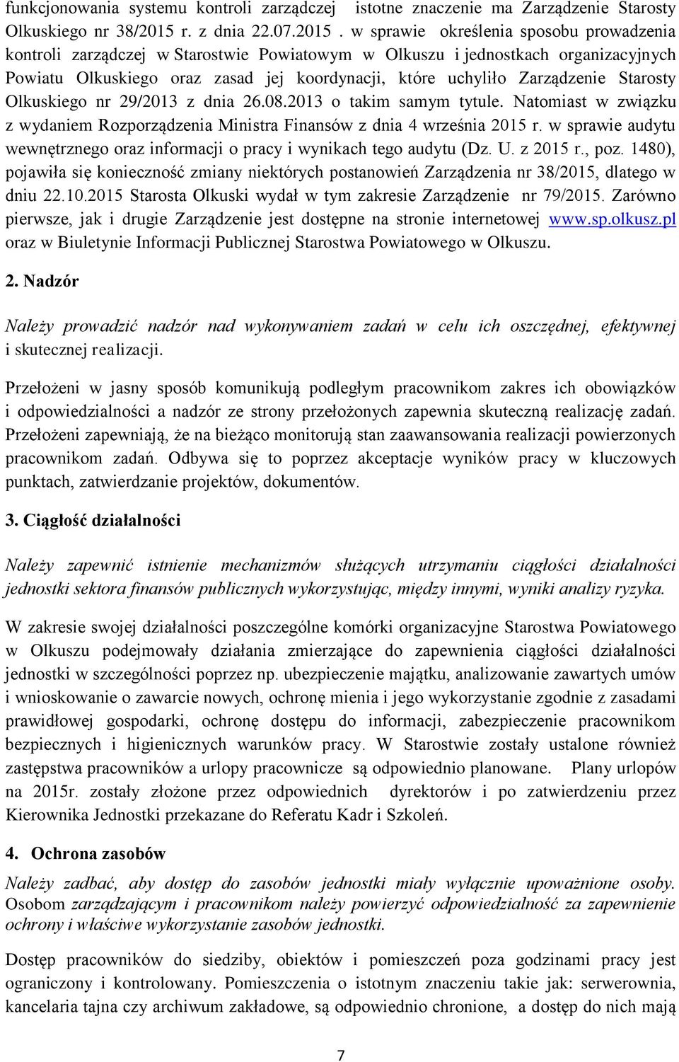 w sprawie określenia sposobu prowadzenia kontroli zarządczej w Starostwie Powiatowym w Olkuszu i jednostkach organizacyjnych Powiatu Olkuskiego oraz zasad jej koordynacji, które uchyliło Zarządzenie