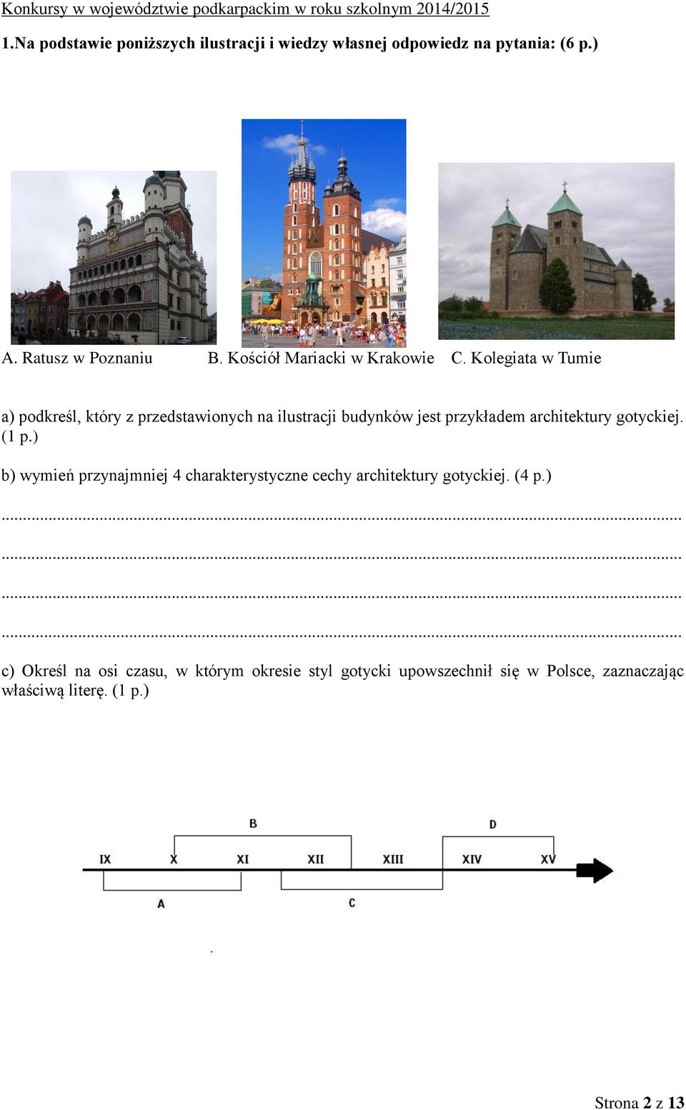 Kolegiata w Tumie a) podkreśl, który z przedstawionych na ilustracji budynków jest przykładem architektury gotyckiej.