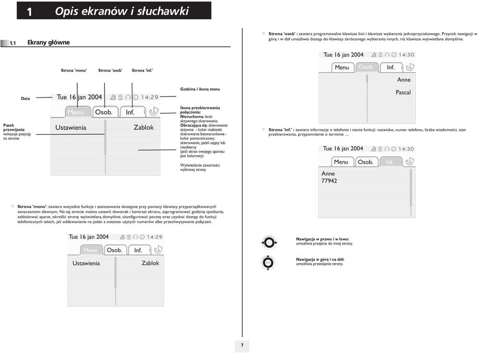 Anne Data Tue 1 jan 004 Godzina i ikona stanu Pascal Pasek przewijania: wskazuje pozycjê na stronie Menu Osob. Inf.