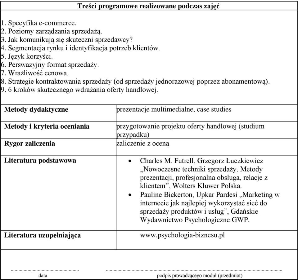 Strategie kontraktowania sprzedaży (od sprzedaży jednorazowej poprzez abonamentową). 9. 6 kroków skutecznego wdrażania oferty handlowej.