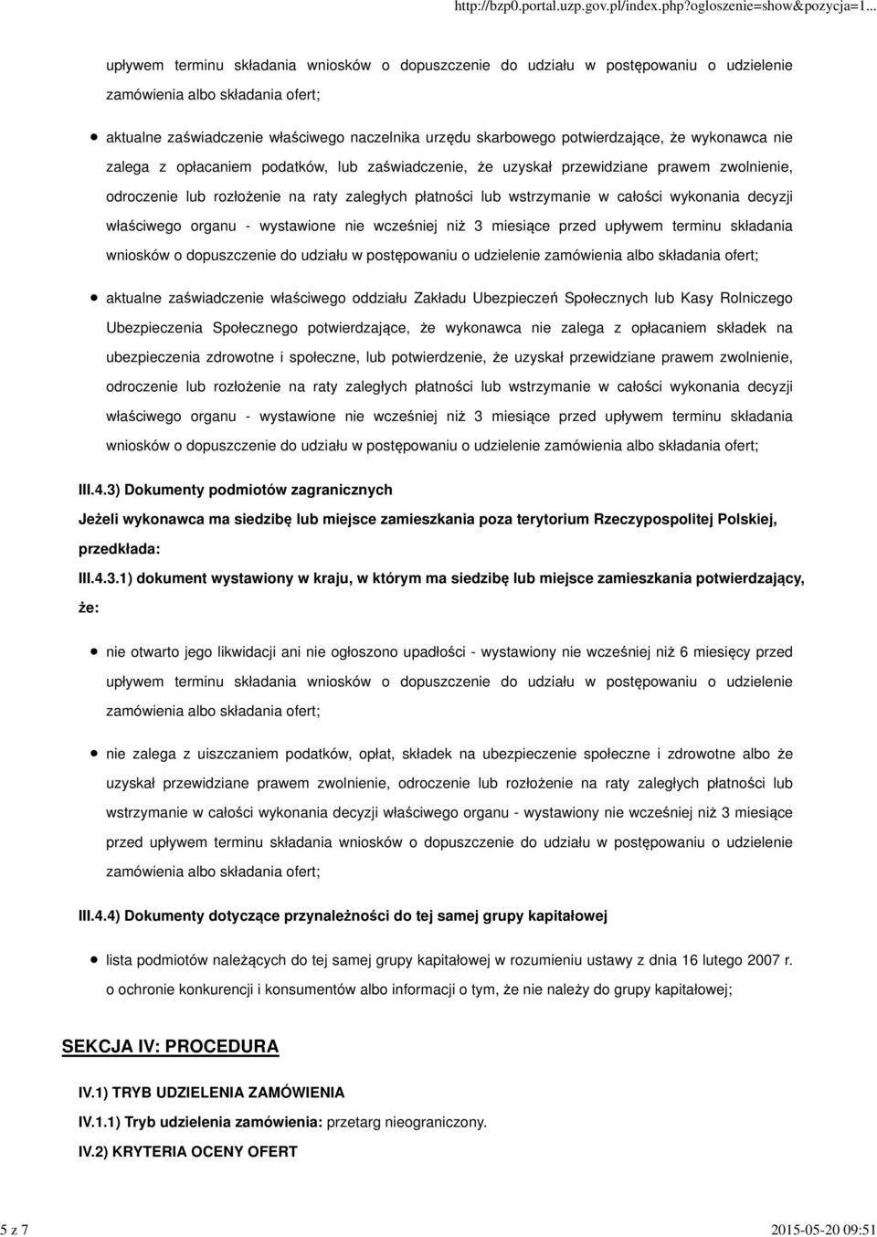 wstrzymanie w całości wykonania decyzji właściwego organu - wystawione nie wcześniej niż 3 miesiące przed upływem terminu składania wniosków o dopuszczenie do udziału w postępowaniu o udzielenie