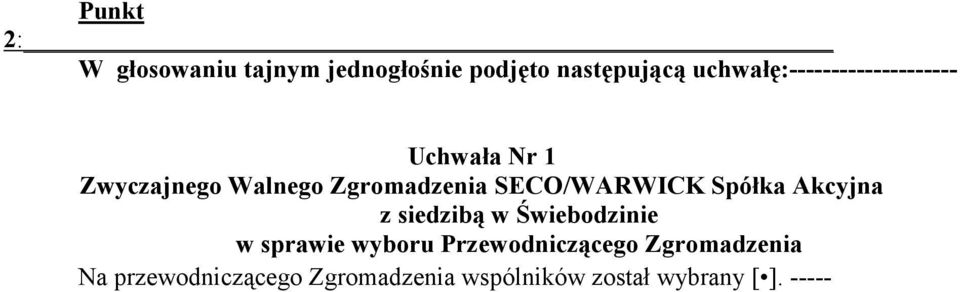 SECO/WARWICK Spółka Akcyjna z siedzibą w Świebodzinie w sprawie wyboru