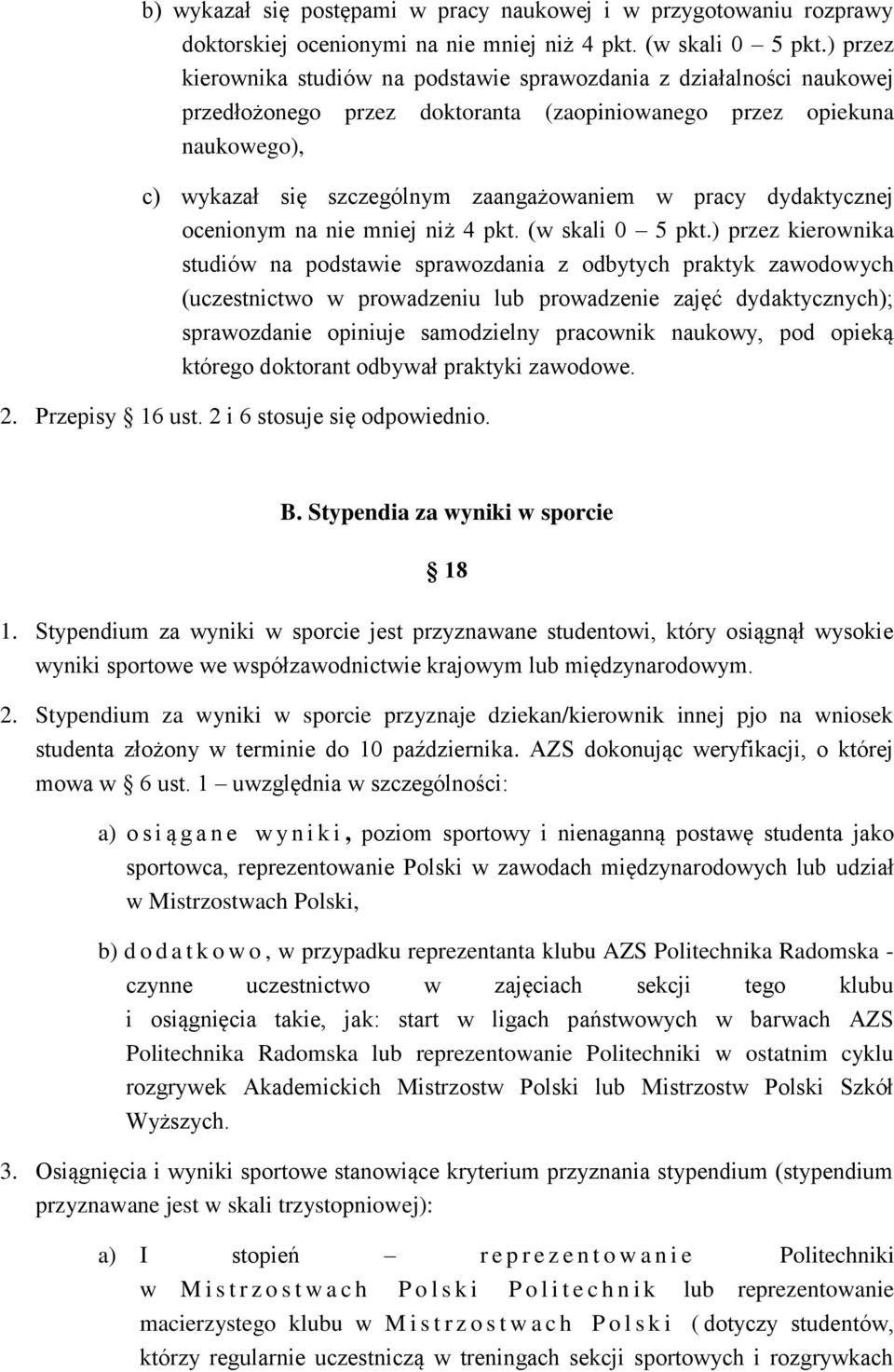 pracy dydaktycznej ocenionym na nie mniej niż 4 pkt. (w skali 0 5 pkt.