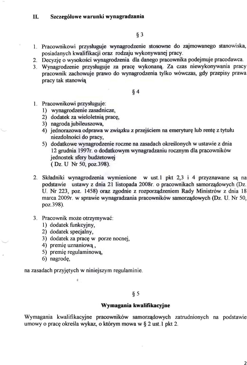 Za czas niewykonywania pracy pracownik zachowuje prawo do wynagrodzenia tylko WQwczas, gdy przepisy prawa pracy tak stanowi'l 4 1.