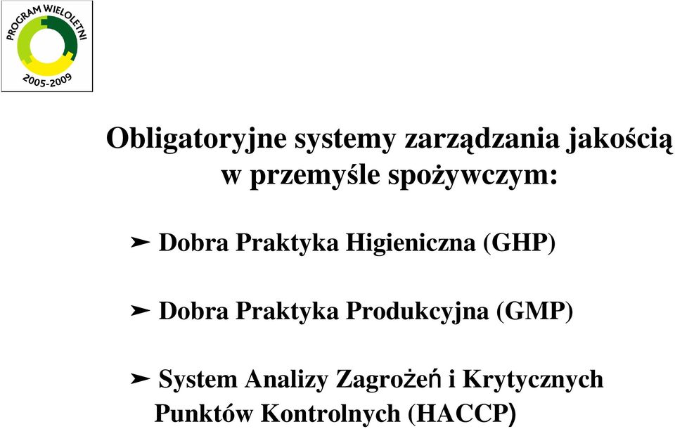 (GHP) Dobra Praktyka Produkcyjna (GMP) System