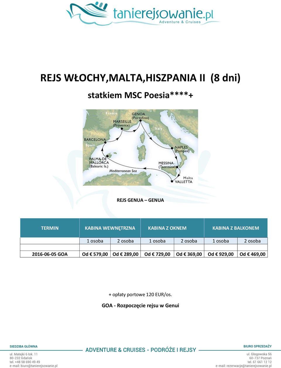 2016-06-05 GOA Od 579,00 Od 289,00 Od 729,00