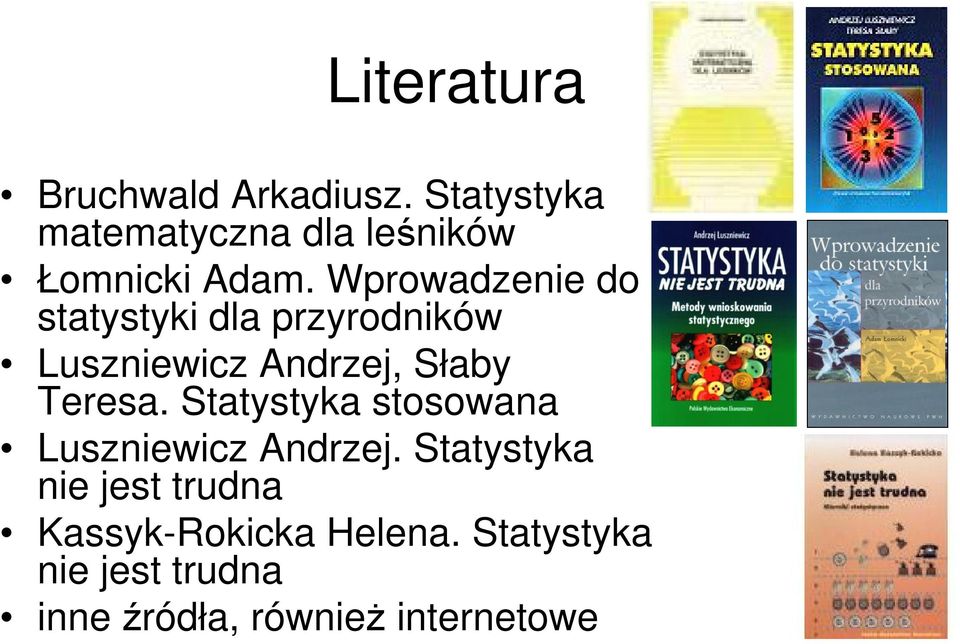 Wprowadzenie do statystyki dla przyrodników Luszniewicz Andrzej, Słaby Teresa.