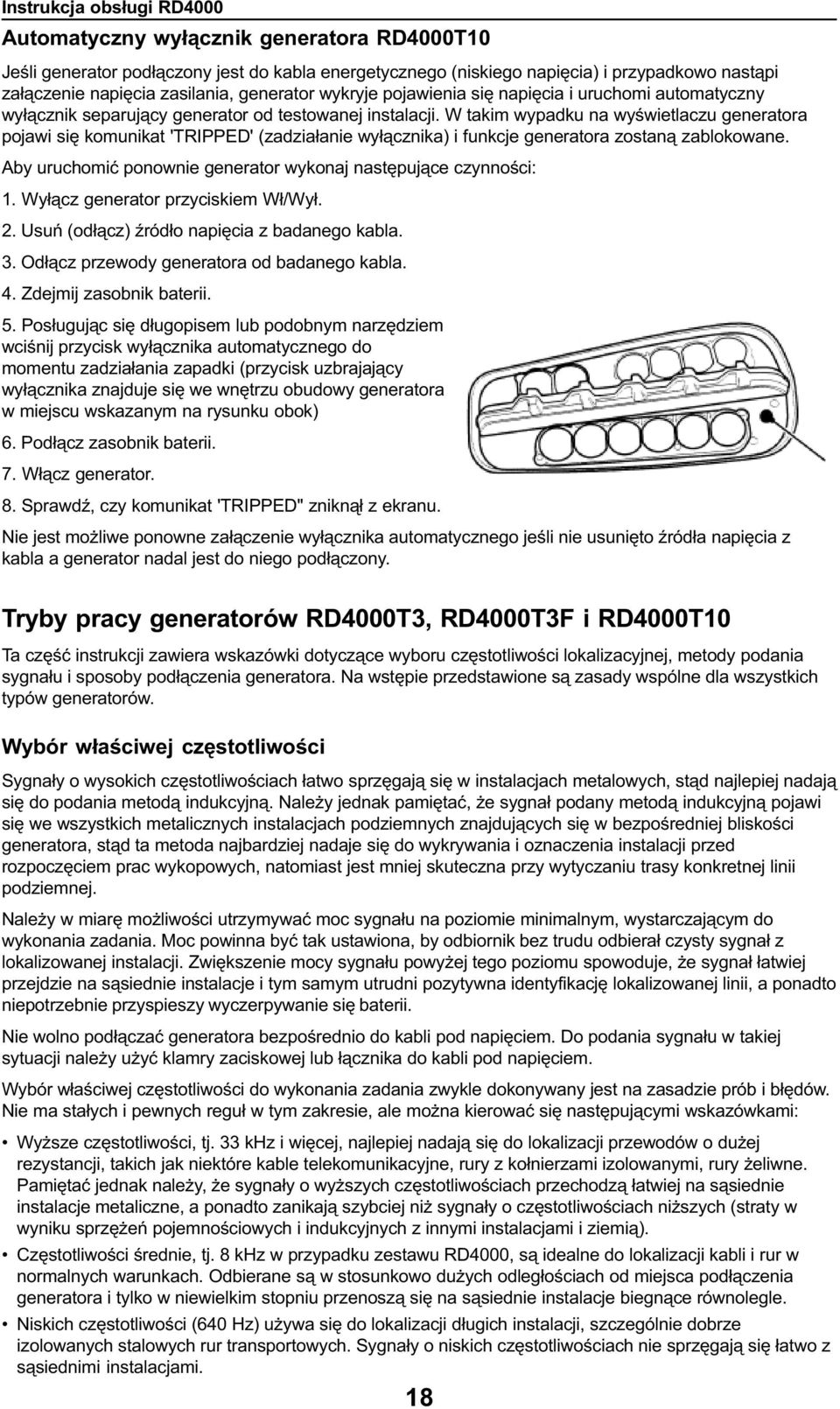 W takim wypadku na wyœwietlaczu generatora pojawi siê komunikat 'TRIPPED' (zadzia³anie wy³¹cznika) i funkcje generatora zostan¹ zablokowane.