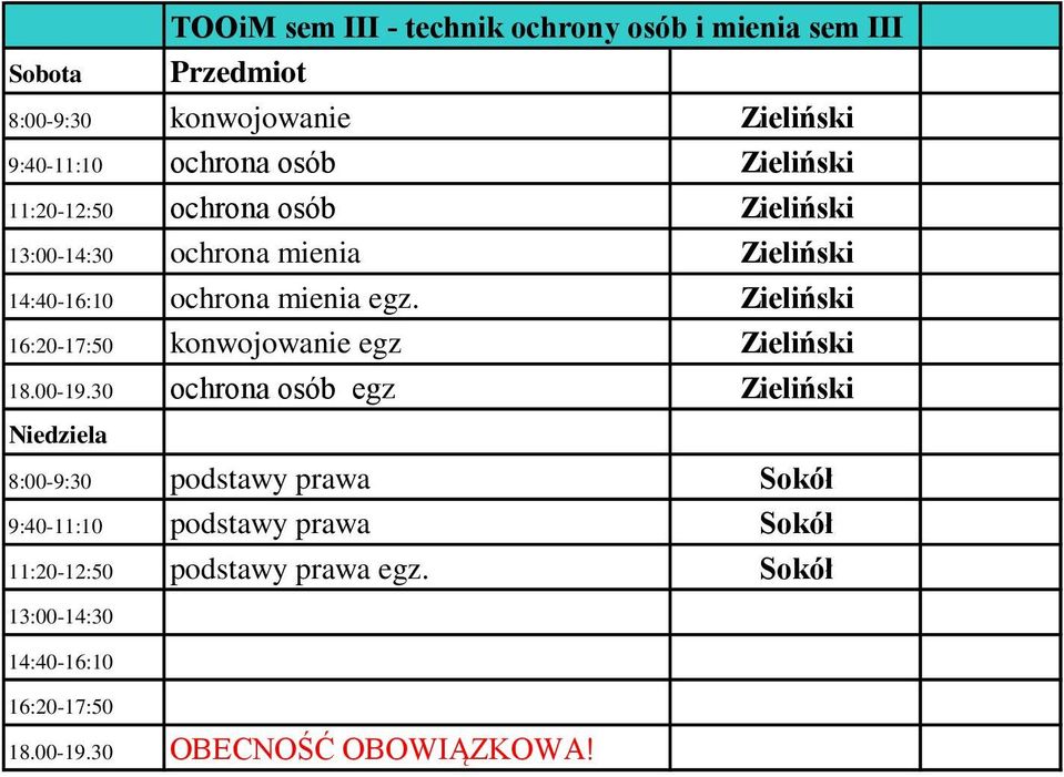 Zieliński 16:20-17:50 konwojowanie egz Zieliński 18.00-19.