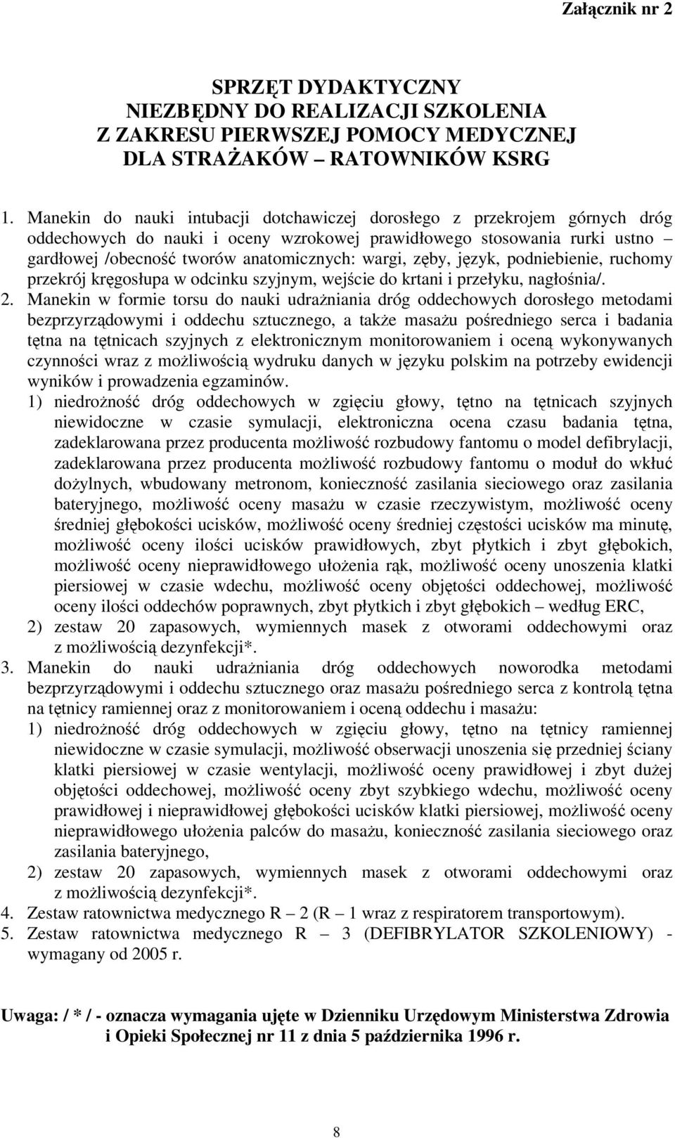 zęby, język, podniebienie, ruchomy przekrój kręgosłupa w odcinku szyjnym, wejście do krtani i przełyku, nagłośnia/. 2.