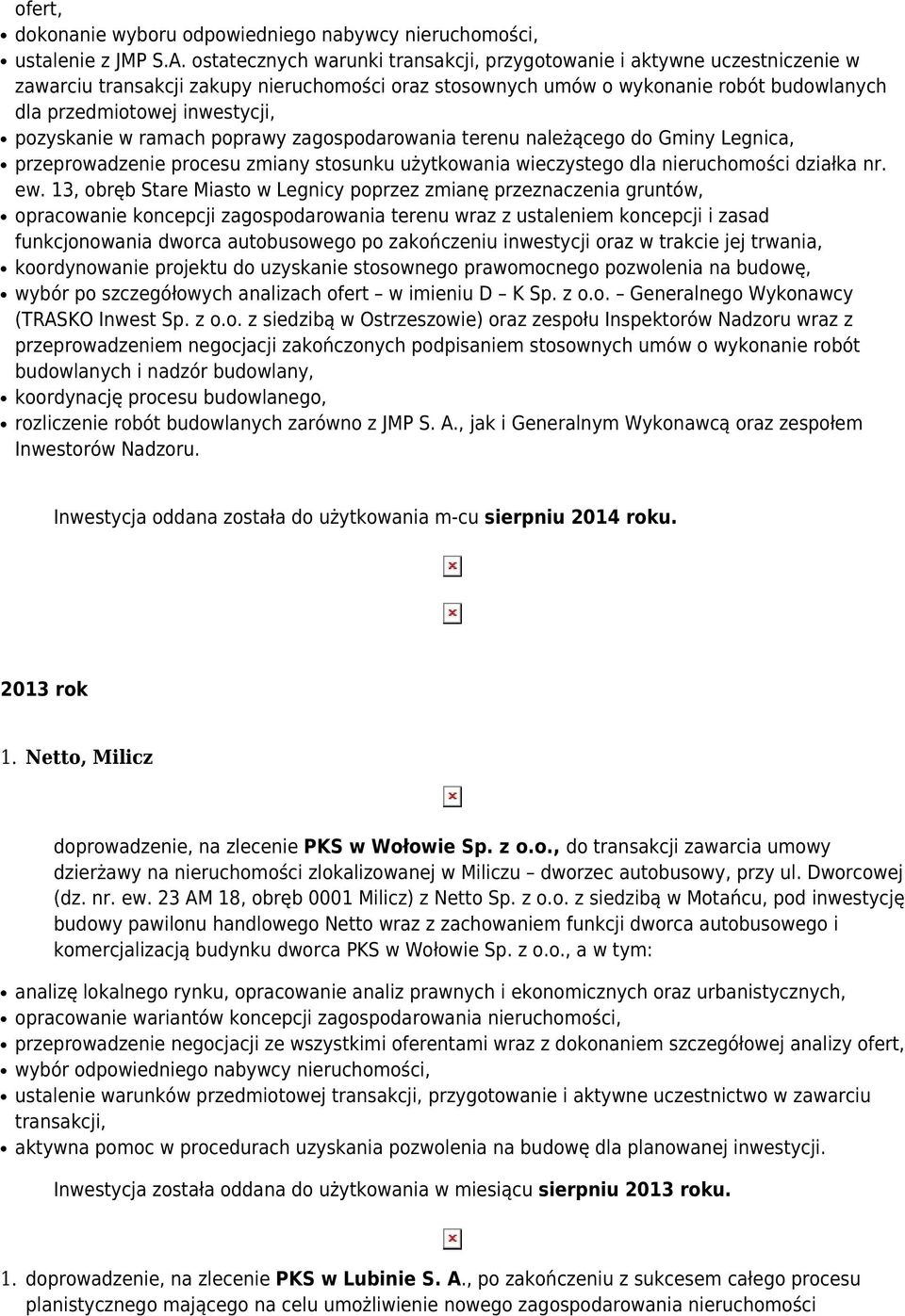 pozyskanie w ramach poprawy zagospodarowania terenu należącego do Gminy Legnica, przeprowadzenie procesu zmiany stosunku użytkowania wieczystego dla nieruchomości działka nr. ew.