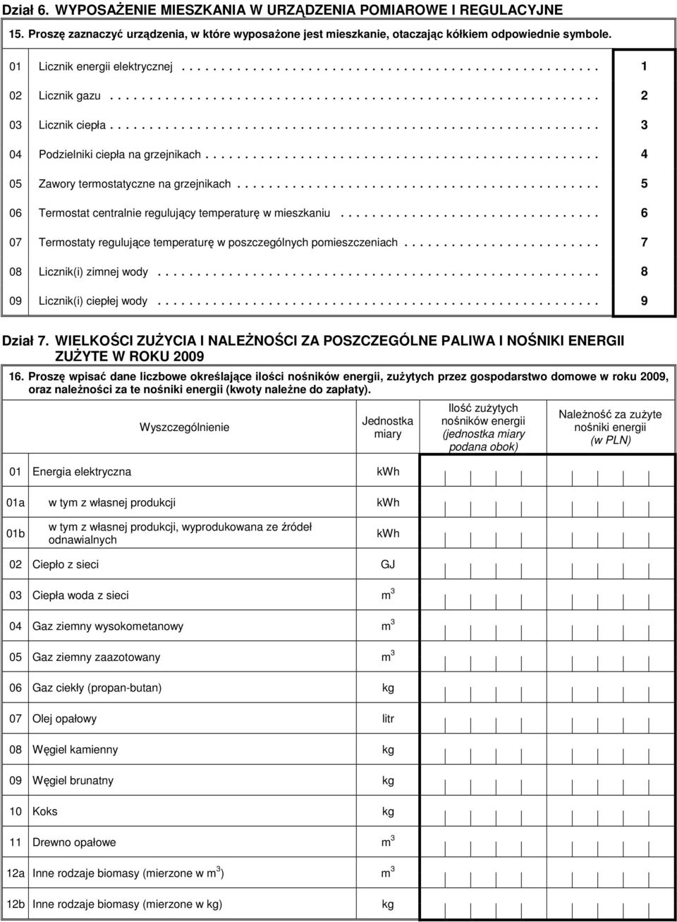 ............................................................. 3 04 Podzielniki ciepła na grzejnikach.................................................. 4 05 Zawory termostatyczne na grzejnikach.