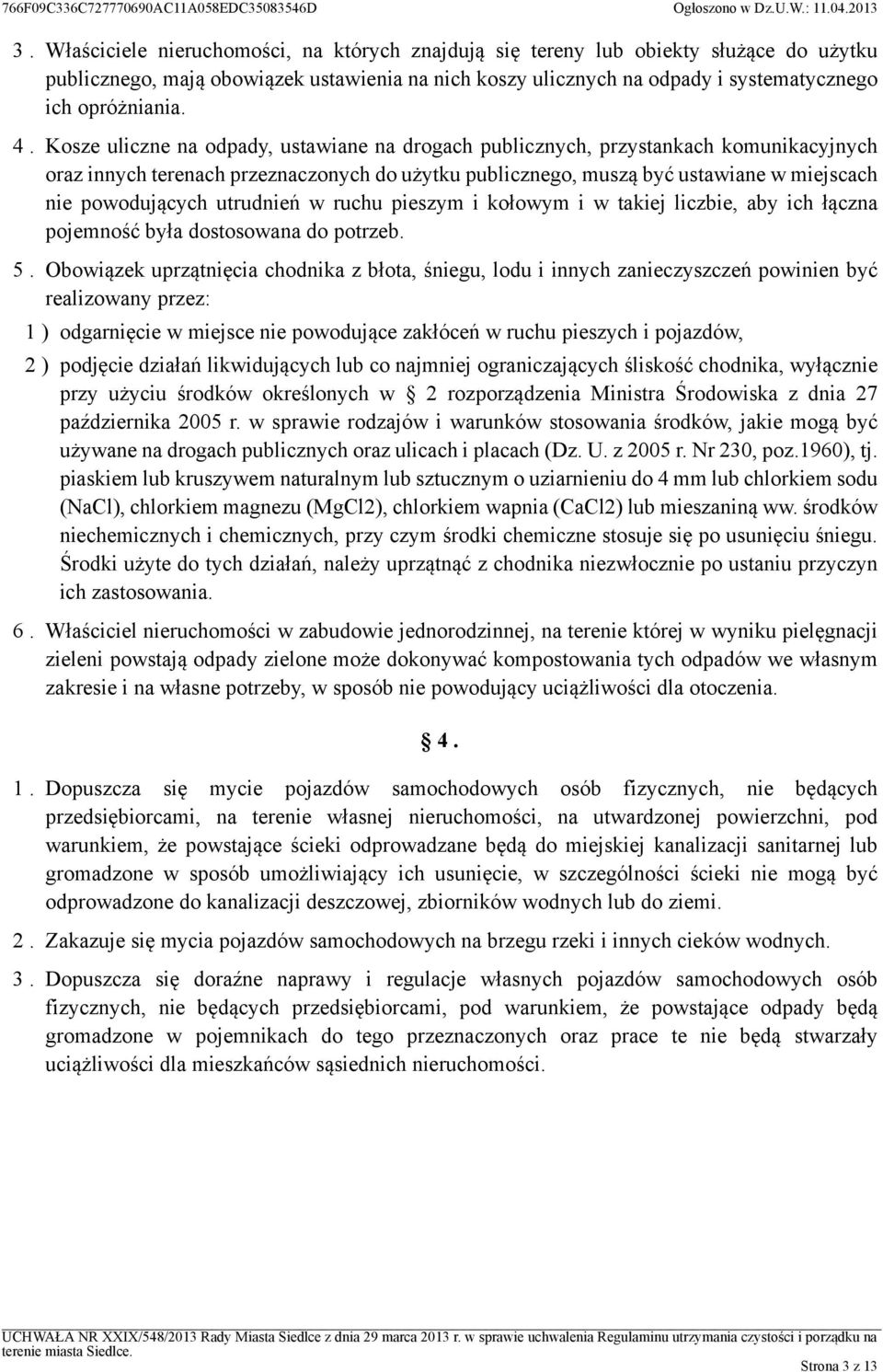 utrudnień w ruchu pieszym i kołowym i w takiej liczbie, aby ich łączna pojemność była dostosowana do potrzeb. 5.