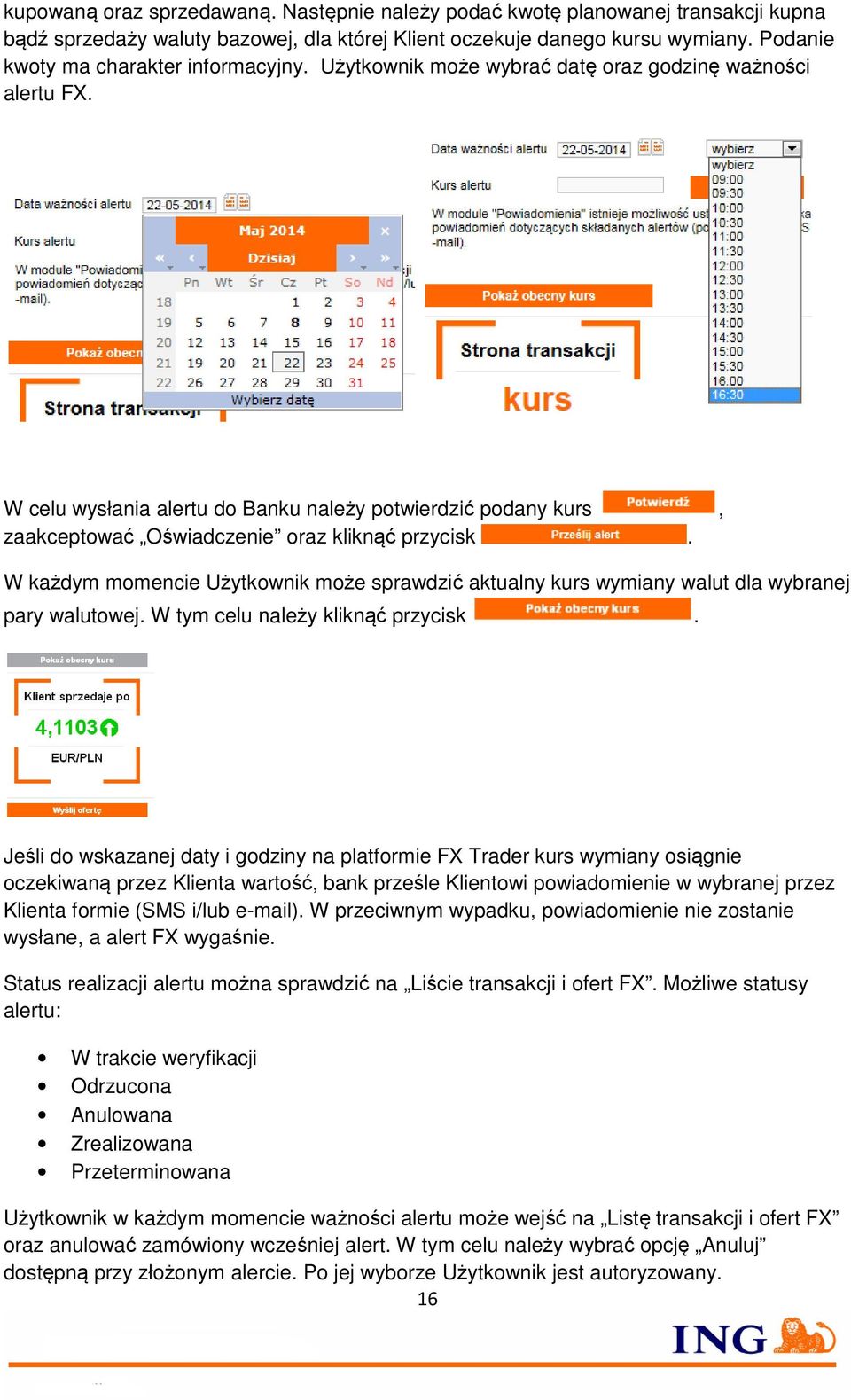 W celu wysłania alertu do Banku należy potwierdzić podany kurs, zaakceptować Oświadczenie oraz kliknąć przycisk.