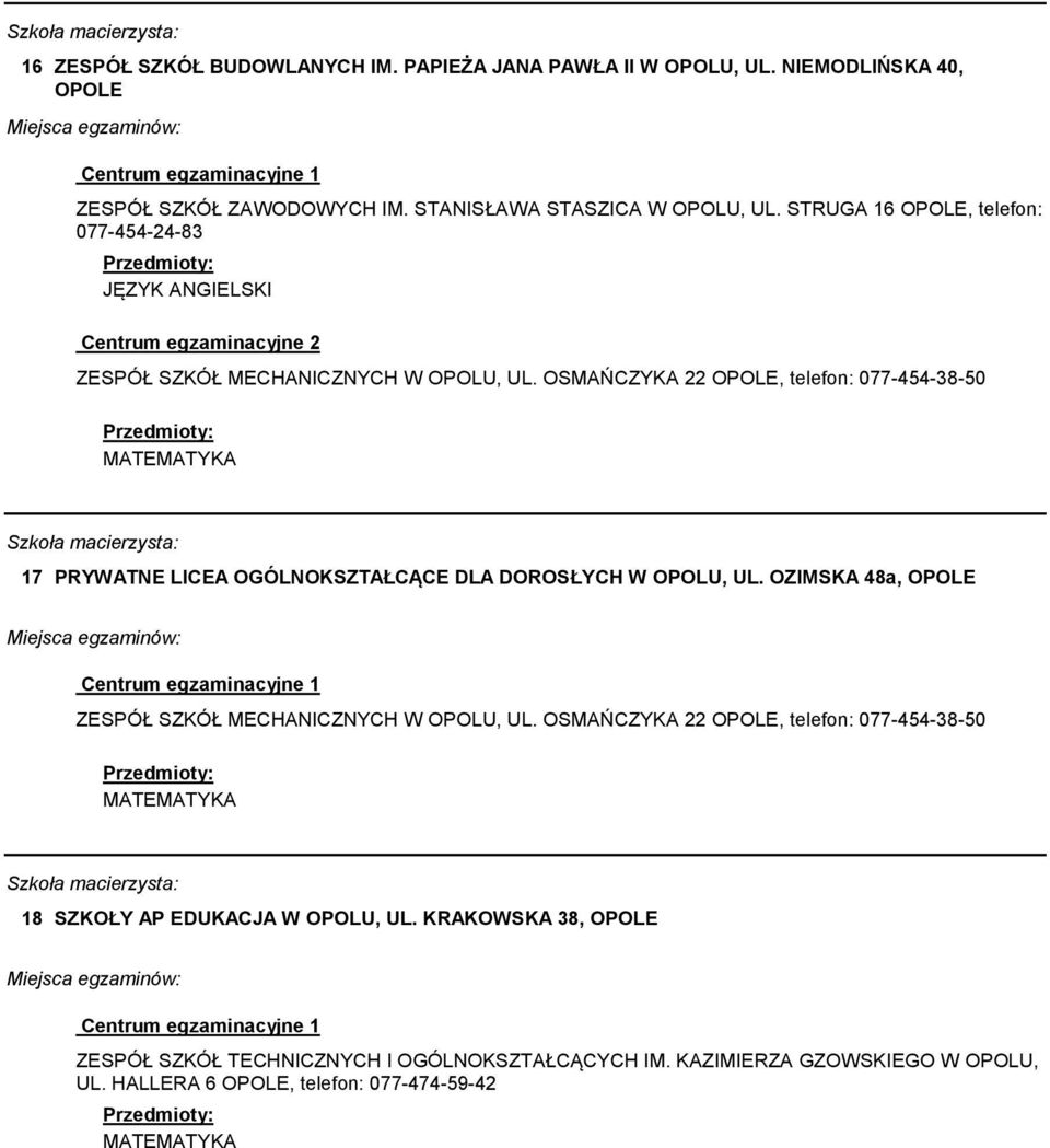 NIEMODLIŃSKA 40, OPOLE 17 PRYWATNE LICEA