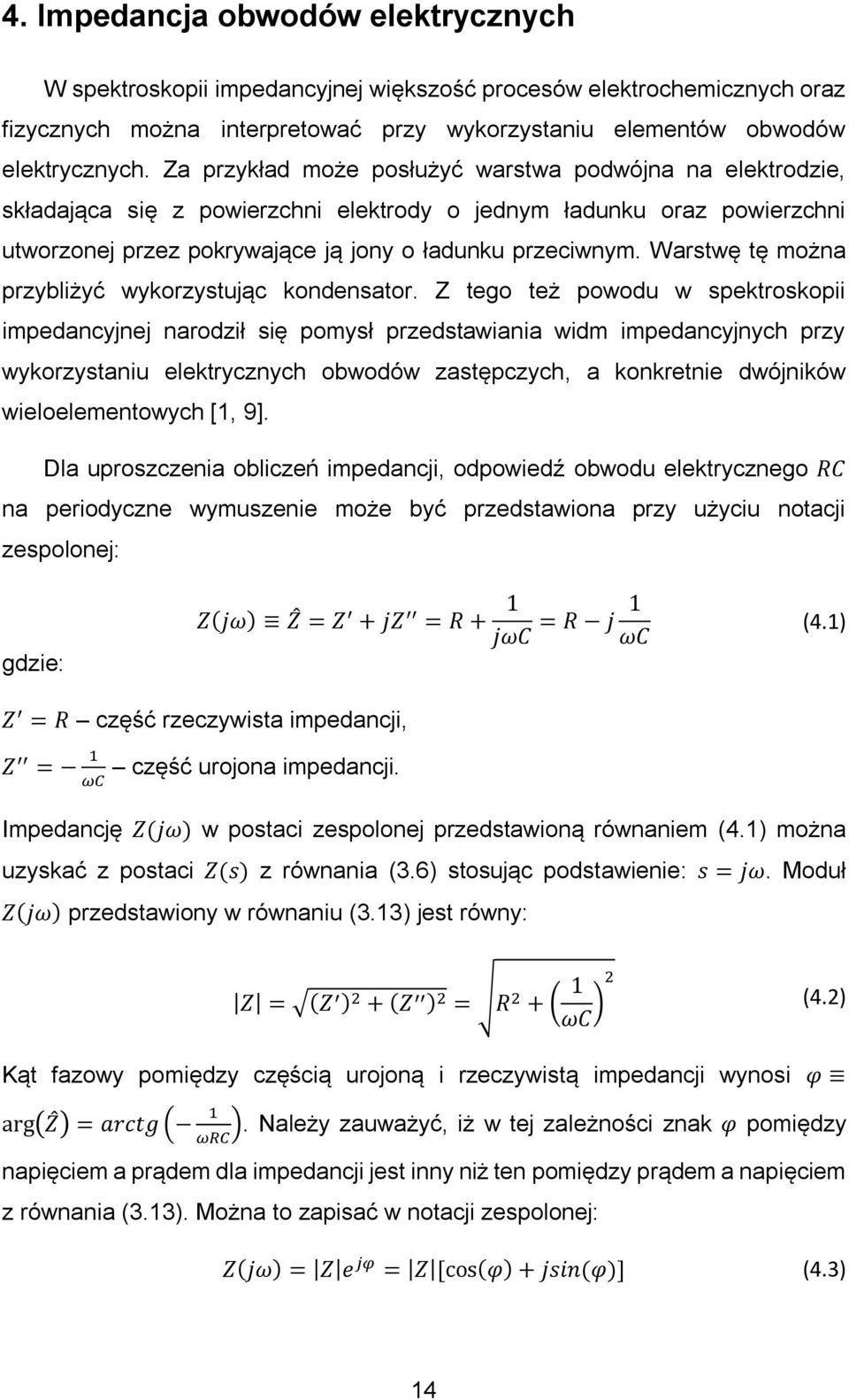 Warstwę tę można przybliżyć wykorzystując kondensator.