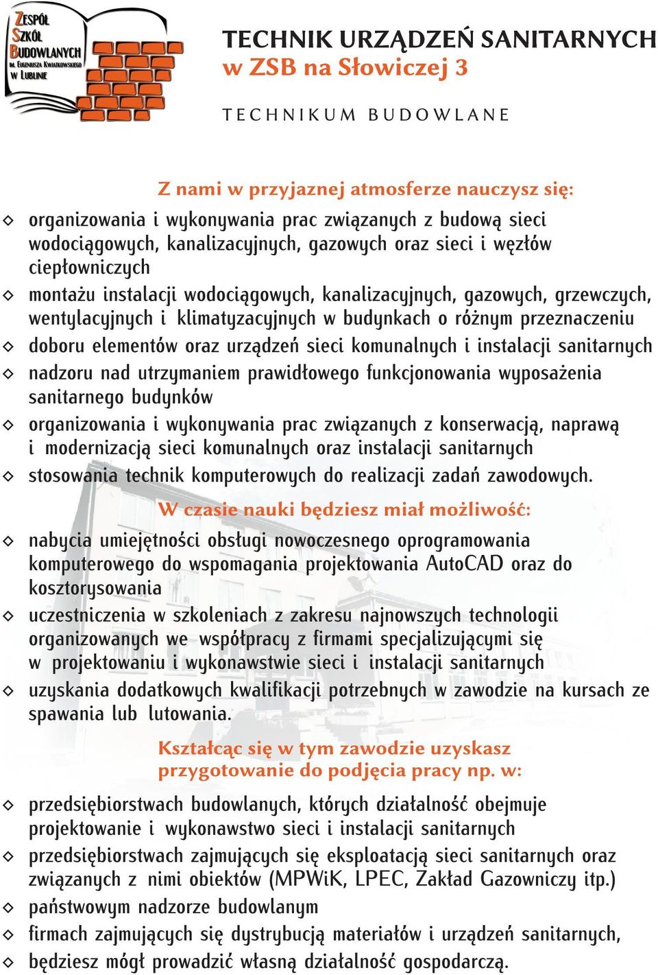 sanitarnych nadzoru nad utrzymaniem prawidłowego funkcjonowania wyposażenia sanitarnego budynków organizowania i wykonywania prac związanych z konserwacją, naprawą i modernizacją sieci komunalnych