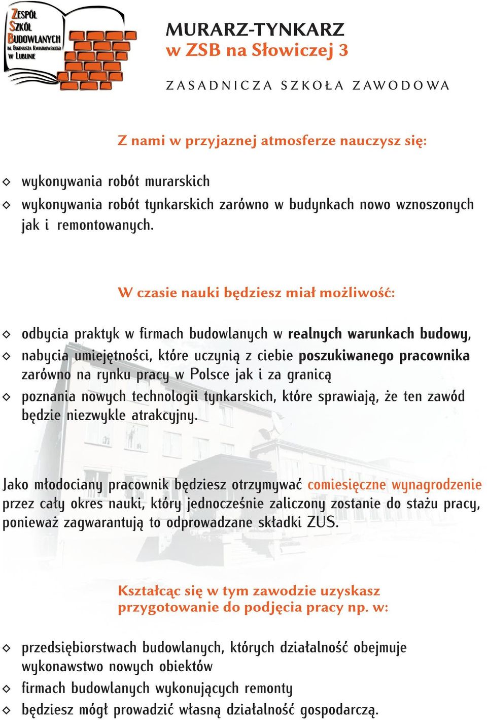 nowych technologii tynkarskich, które sprawiają, że ten zawód będzie niezwykle atrakcyjny.