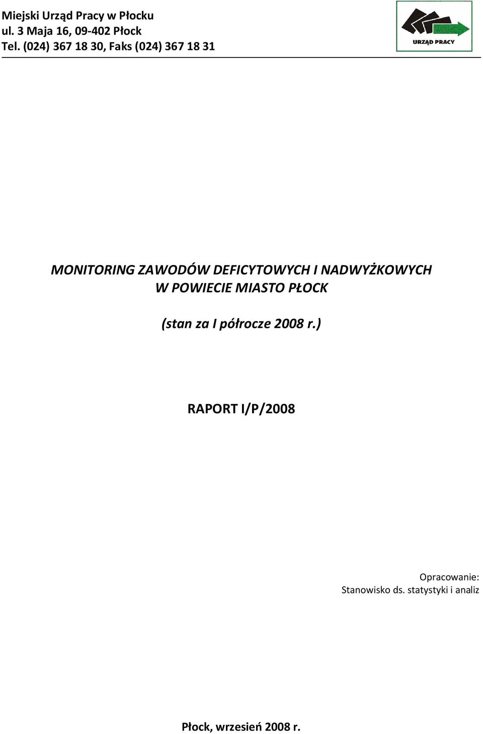 NADWYŻKOWYCH W POWIECIE MIASTO PŁOCK (stan za I półrocze 2008 r.