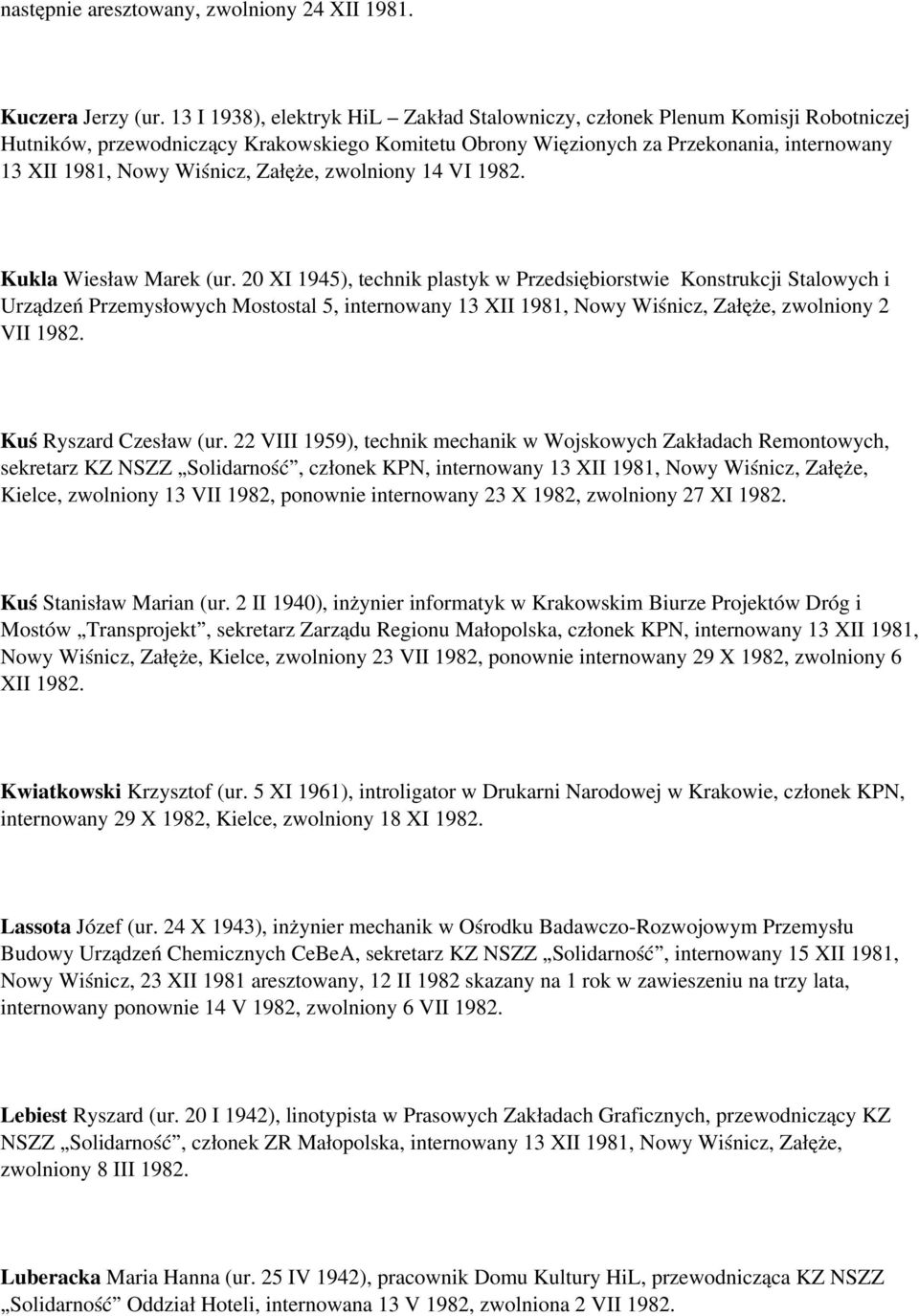 Załęże, zwolniony 14 VI 1982. Kukla Wiesław Marek (ur.