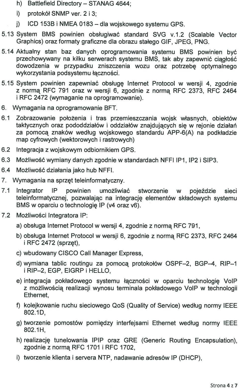 optymalnego wykorzystania podsystemu łączności. 5.