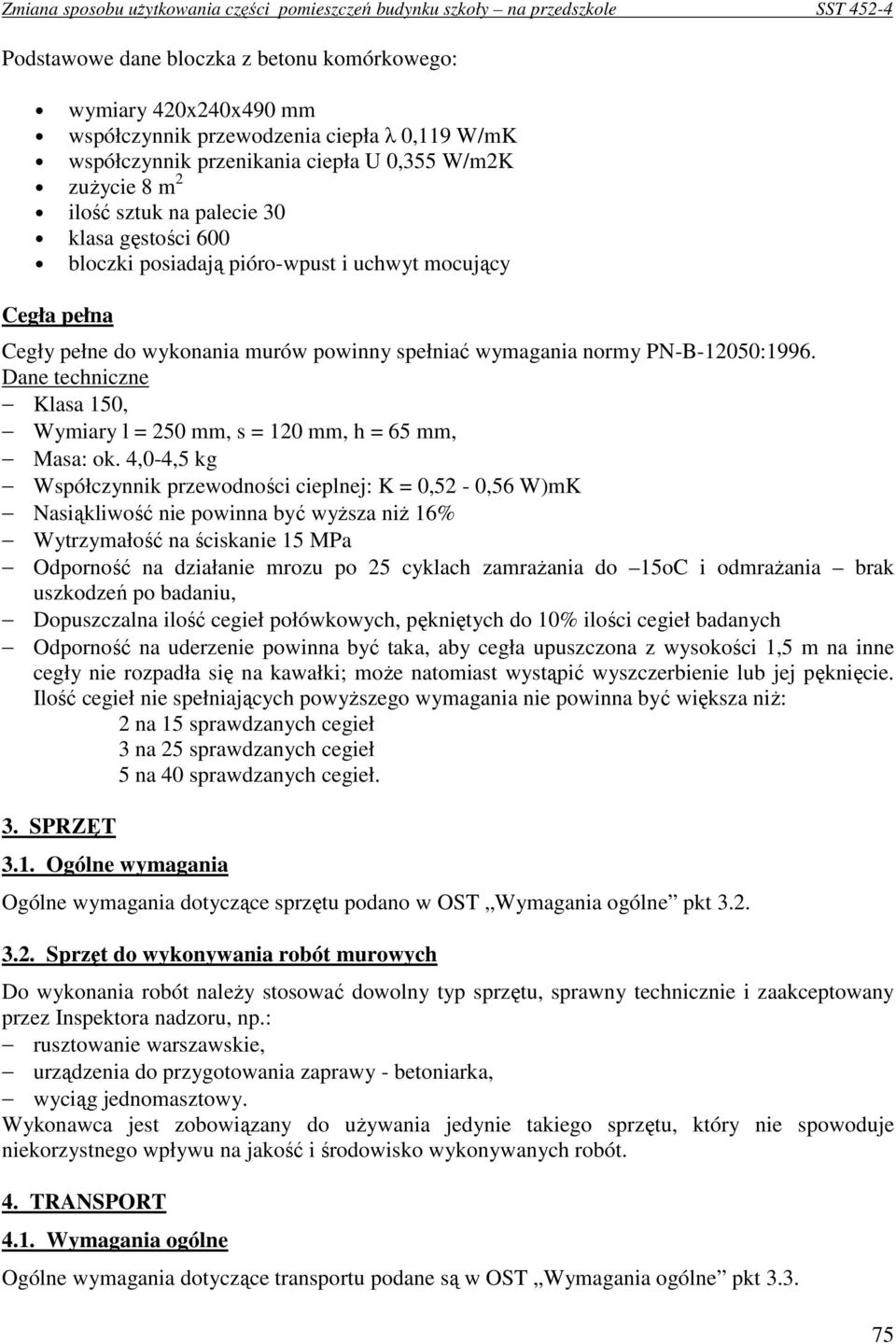 Dane techniczne Klasa 150, Wymiary l = 250 mm, s = 120 mm, h = 65 mm, Masa: ok.