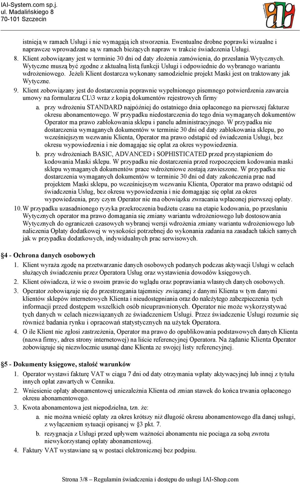 Wytyczne muszą być zgodne z aktualną listą funkcji Usługi i odpowiednie do wybranego wariantu wdrożeniowego.