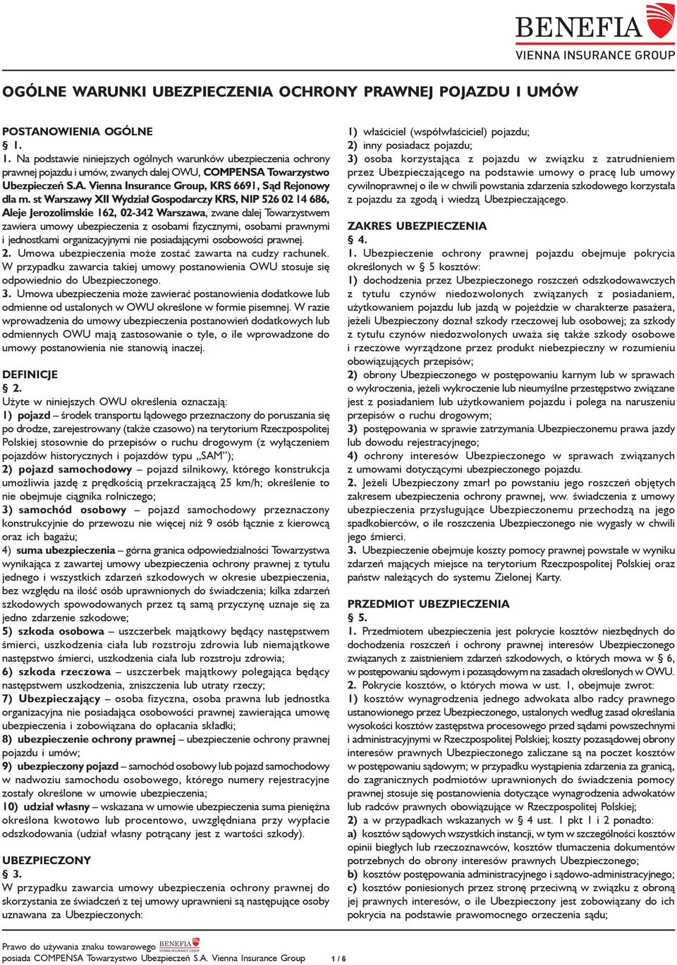 st Warszawy XII Wydział Gospodarczy KRS, NIP 526 02 14 686, Aleje Jerozolimskie 162, 02-342 Warszawa, zwane dalej Towarzystwem zawiera umowy ubezpieczenia z osobami fizycznymi, osobami prawnymi i