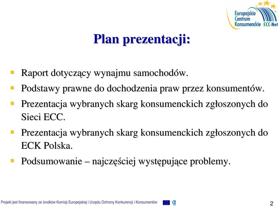 Prezentacja wybranych skarg konsumenckich zgłoszonych do Sieci ECC.